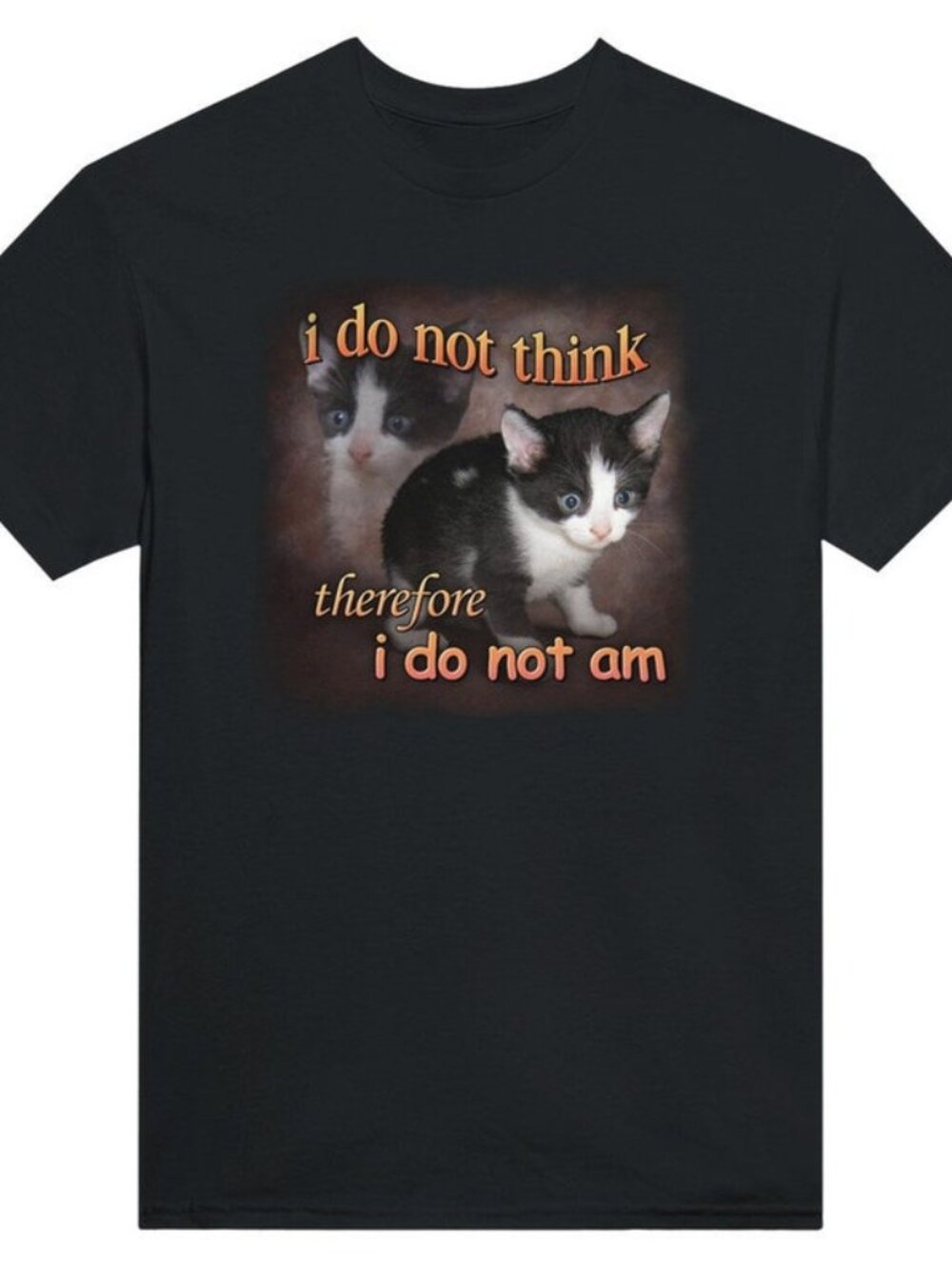 I do not think therefore I do not am cats- Unisex Crewneck T-shirt